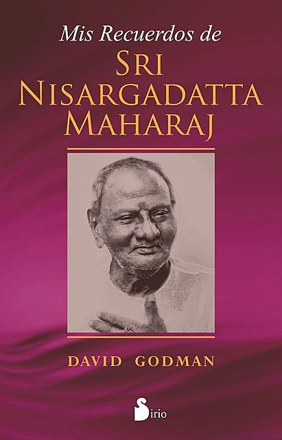 Mis recuerdos de Sri Nisargadatta, David Godman