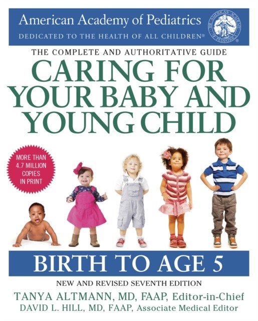 Caring for Your Baby and Young Child, Tanya Altmann