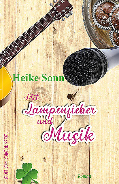 Mit Lampenfieber und Musik, Heike Sonn