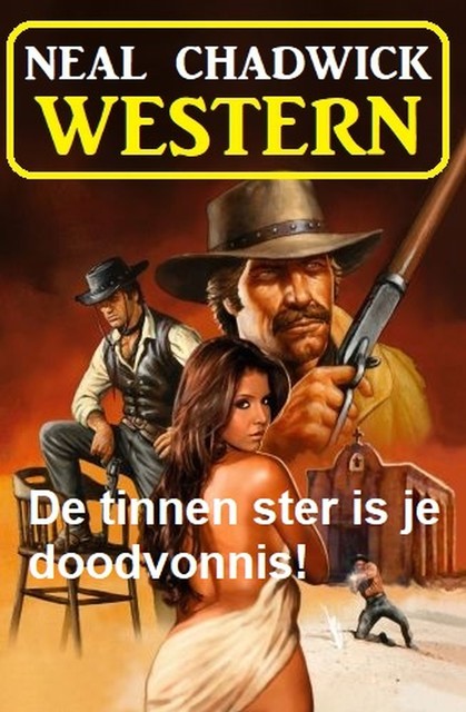 De tinnen ster is je doodvonnis! Western, Neal Chadwick