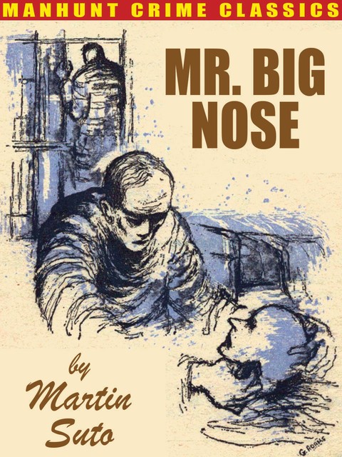 Mr. Big Nose, Martin Suto