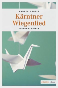 Kärtner Wiegenlied, Andrea Nagele