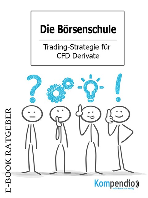 Die Börsenschule – Trading-Strategie für CFD Derivate, Adam White