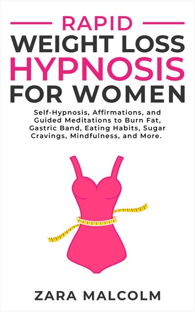 Rapid Weight Loss Hypnosis for Women, Zara Malcolm