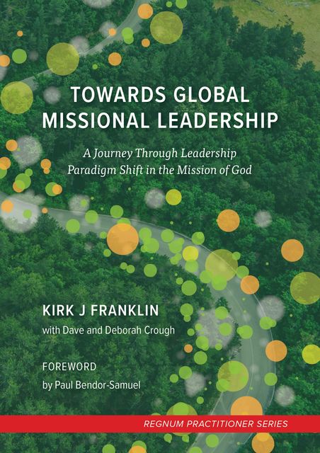Towards Global Missional Leadership, Kirk Franklin, Dave Crough, Deborah Crough