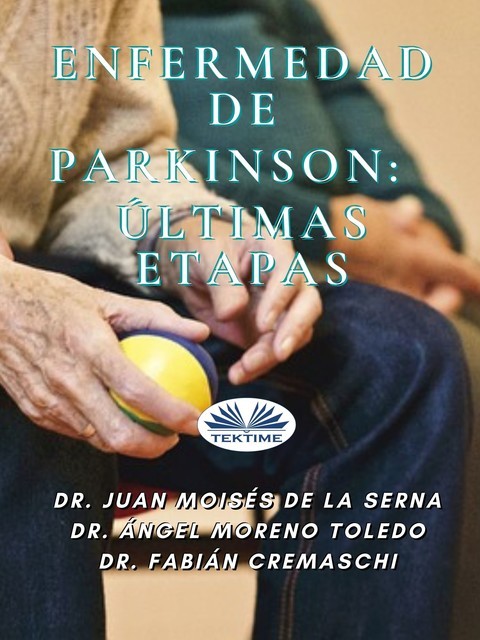 Enfermedad De Parkinson: Últimas Etapas, Juan Moisés De La Serna