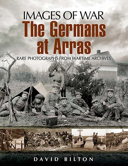 The Germans at Arras, David Bilton
