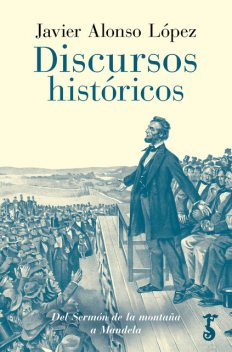 Discursos históricos, Javier Alonso López