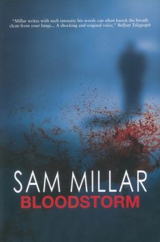 Bloodstorm, Sam Millar