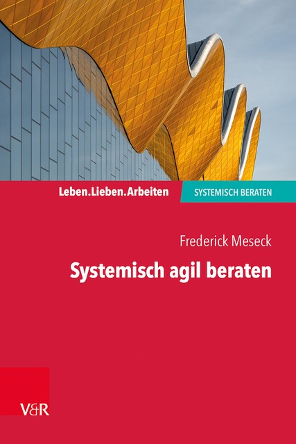 Systemisch agil beraten, Frederick Meseck