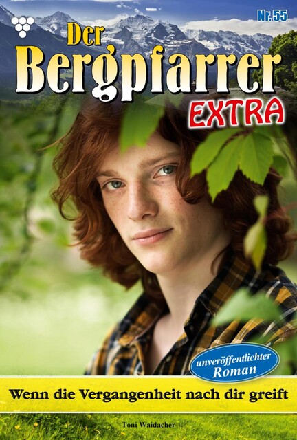 Der Bergpfarrer 18 – Heimatroman, Toni Waidacher
