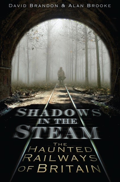 Shadows in the Steam, Alan Brooke, David Brandon
