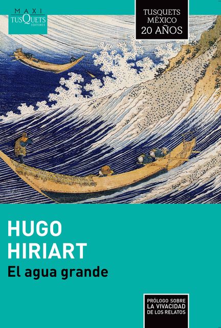 El agua grande, Hugo Hiriart