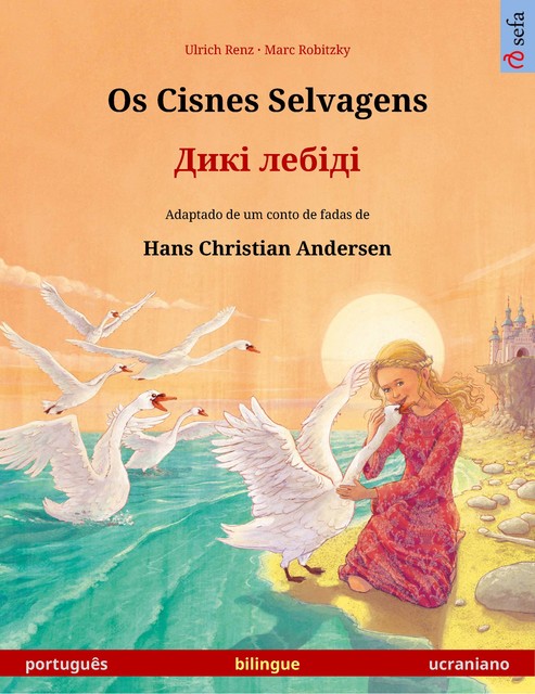 Os Cisnes Selvagens – Дикі лебіді (português – ucraniano), Ulrich Renz