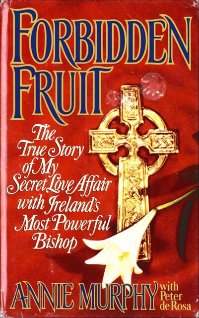 Forbidden Fruit, Annie Murphy, Peter de Rosa