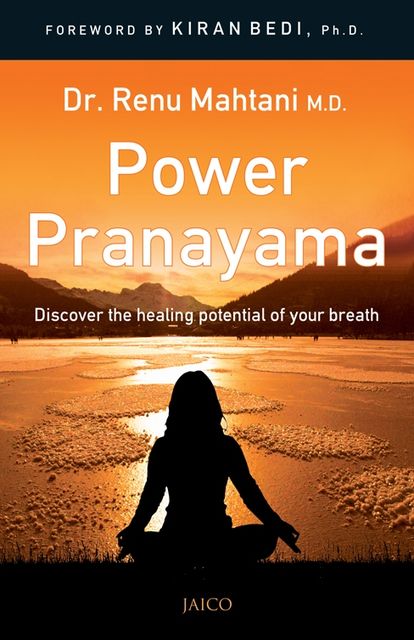 Power Pranayama, Renu Mahtani M. D
