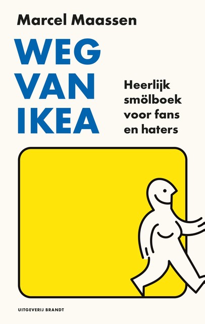 Weg van Ikea, Elly van Westerop-Sajet, Marcel Maassen
