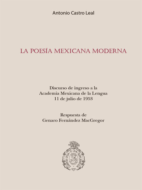 La poesía mexicana moderna, Antonio Castro Leal