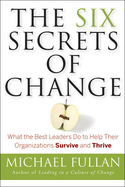 The Six Secrets of Change, Michael Fullan