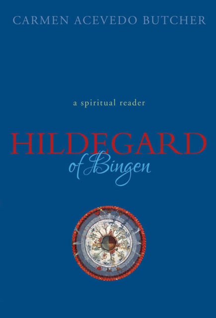 Hildegard of Bingen, Carmen Acevedo Butcher