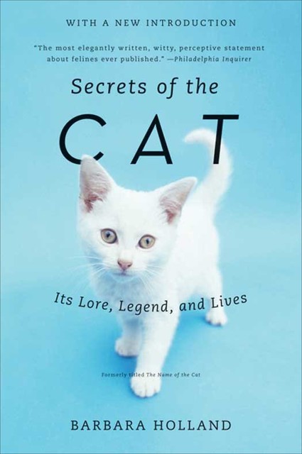 Secrets of the Cat, Barbara Holland