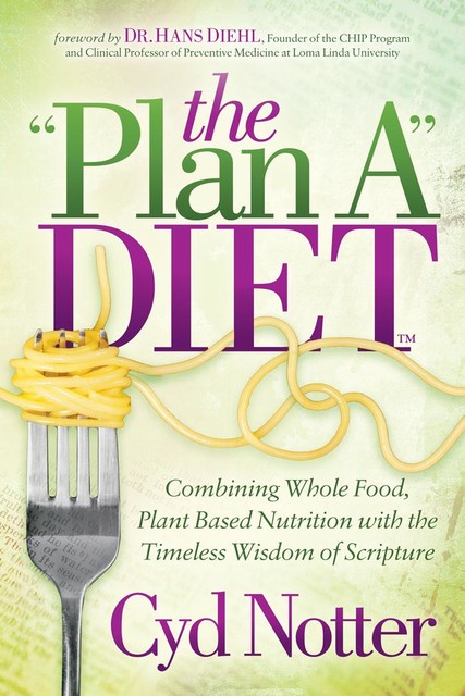 The “Plan A” Diet, Cyd Notter