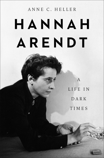 Hannah Arendt, Anne C Heller
