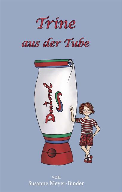Trine aus der Tube, Binder, Susanne Meyer