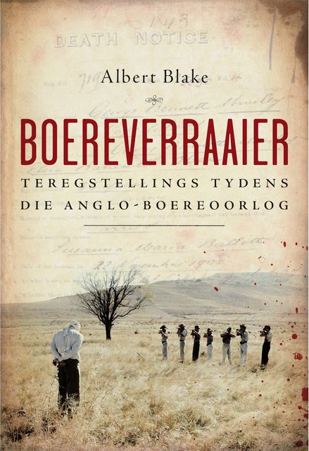 Boereverraaier, Albert Blake