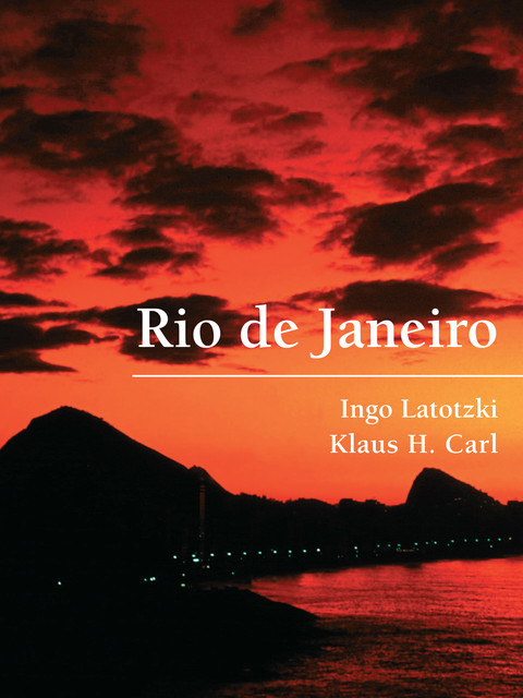 Rio de Janeiro, Ingo Latotzki, Klaus. H Carl