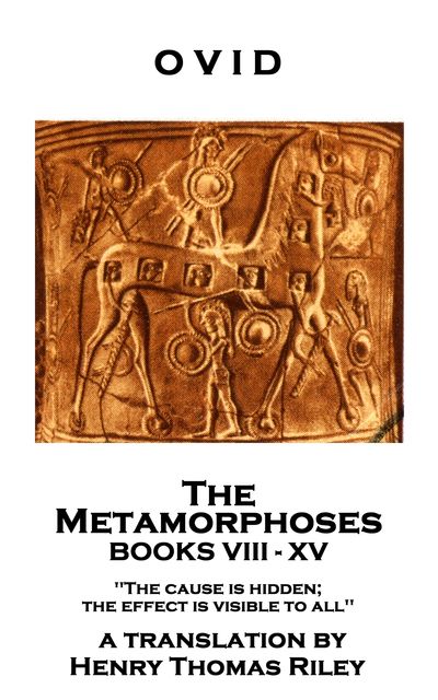 The Metamorphoses Part II, Ovid