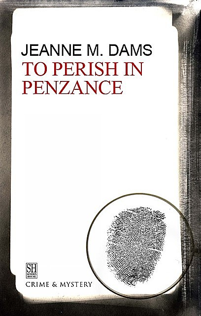 To Perish in Penzance, Jeanne M. Dams