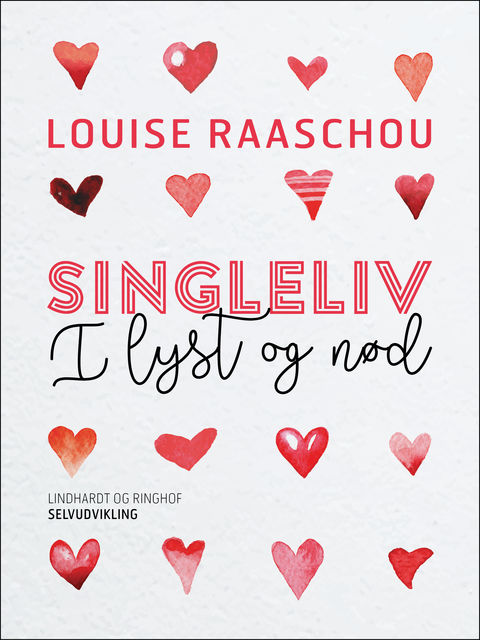 Singleliv i lyst og nød, Louise Raaschou