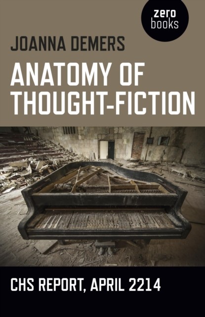 Anatomy of Thought-Fiction, Joanna Demers