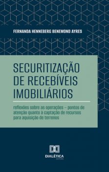 Securitização de Recebíveis Imobiliários, Fernanda Henneberg Benemond Ayres