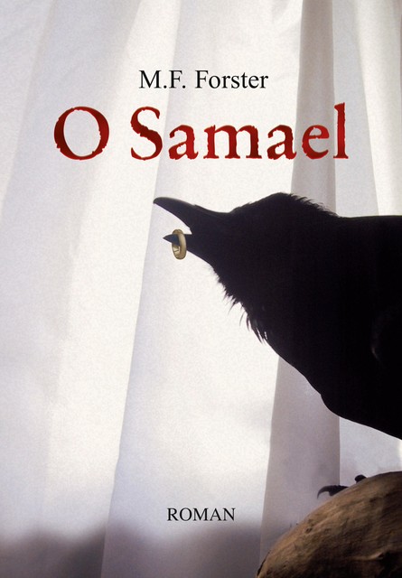 O Samael, Martin Francis Forster