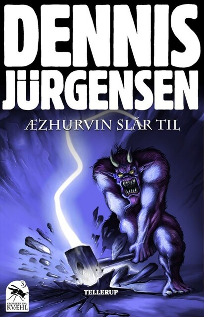 Krøniker fra Kvæhl #3: Æzurhvin slår til, Dennis Jürgensen