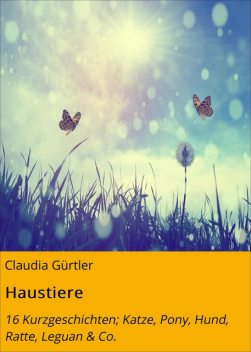 Haustiere, Claudia Gürtler