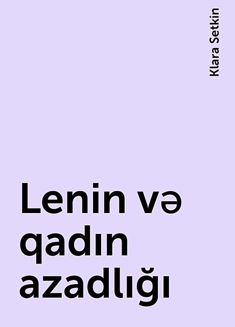 Lenin və qadın azadlığı, Klara Setkin