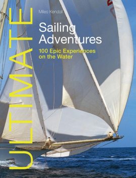 Ultimate Sailing Adventures, Miles Kendall