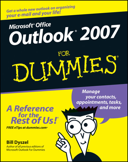 Outlook 2007 For Dummies, Bill Dyszel