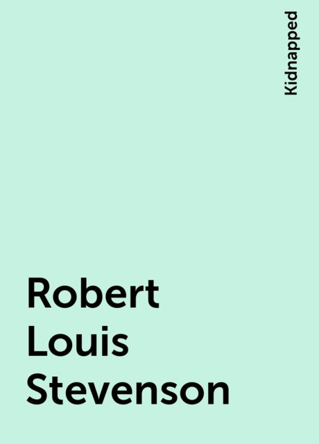 Robert Louis Stevenson, Kidnapped