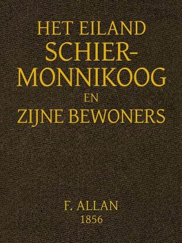 Het Eiland Schiermonnikoog en Zijne Bewoners, Francis Allan