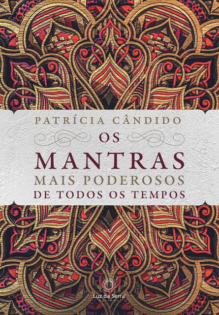 Os Mantras Mais Poderosos de Todos os Tempos, Patrícia Cândido