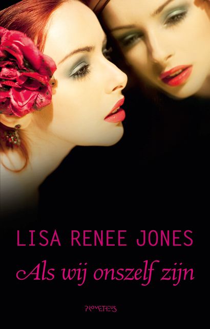 Als wij onszelf zijn, Lisa Renee Jones