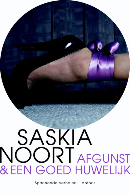 Afgunst & Een goed huwelijk, Saskia Noort