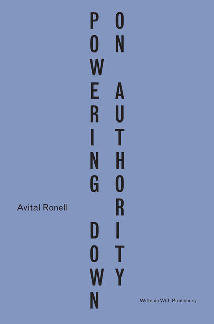 Powering Down On Authority (English and Dutch) KINDLE EDITION, Avital Ronell