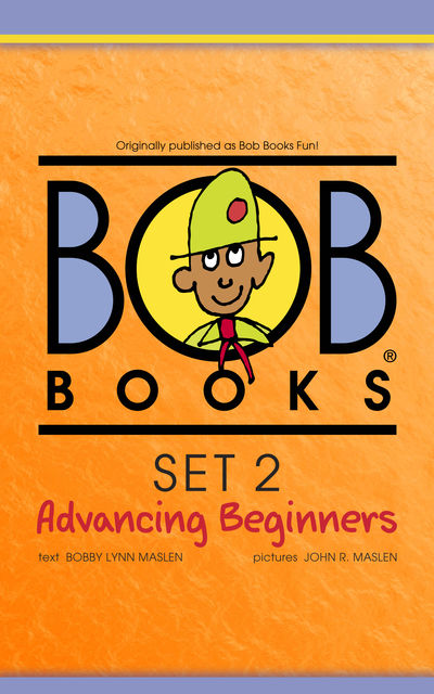 Bob Books Set 2: Advancing Beginners, Bobby Lynn Maslen