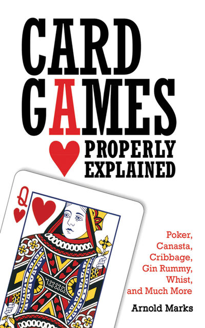 Card Games Properly Explained, Arnold Marks