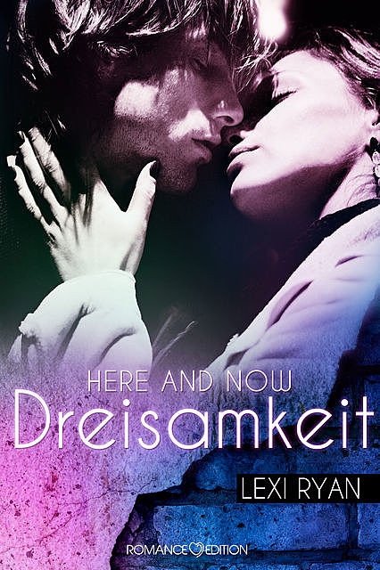 Here and Now: Dreisamkeit, Lexi Ryan